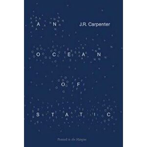 Ocean of Static, Paperback - J R Carpenter imagine