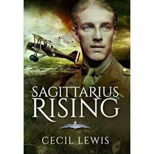 Sagittarius Rising, Paperback - Cecil Lewis imagine
