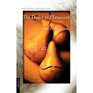 The Debt to Pleasure, Paperback - John Lanchester imagine