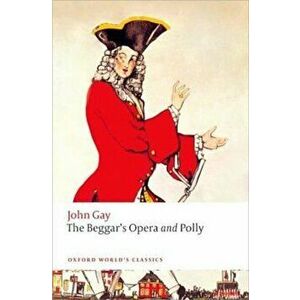 Beggar's Opera and Polly, Paperback - John Gay imagine