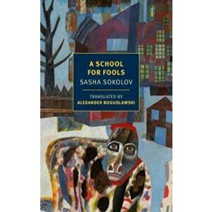 A School for Fools, Paperback - Sasha Sokolov imagine