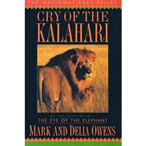 Cry of the Kalahari, Paperback - Mark James Owens imagine