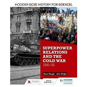Hodder GCSE History for Edexcel: Superpower relations and th, Paperback - Steve Waugh imagine