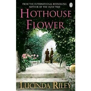 Hothouse Flower, Paperback - Lucinda Riley imagine