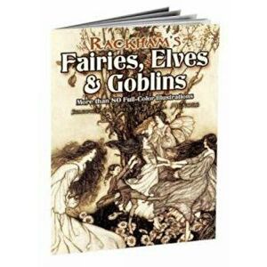Rackham's Fairies, Elves and Goblins, Paperback - Jeff Menges imagine