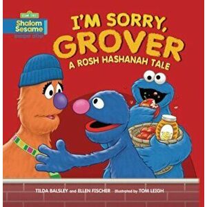 I'm Sorry, Grover: A Rosh Hashanah Tale, Paperback - Tilda Balsley imagine