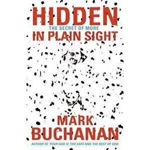 Hidden in Plain Sight: The Secret of More, Paperback - Mark Buchanan imagine