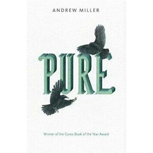 Pure, Paperback - Andrew Miller imagine