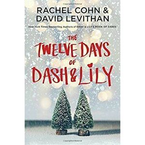 The Twelve Days of Dash & Lily, Paperback - Rachel Cohn imagine