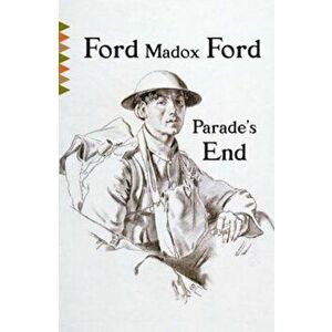 Parade's End, Paperback - Ford Madox Ford imagine