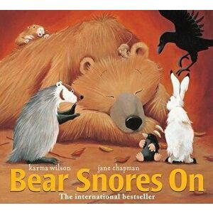 Bear Snores on, Hardcover - Karma Wilson imagine
