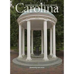 Carolina: Photographs from the First State University, Hardcover - Erica Eisdorfer imagine