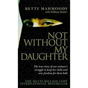 Not Without My Daughter, Paperback imagine