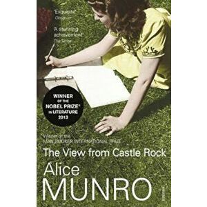 View From Castle Rock, Paperback - Alice Munro imagine