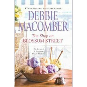 The Shop on Blossom Street, Paperback - Debbie Macomber imagine