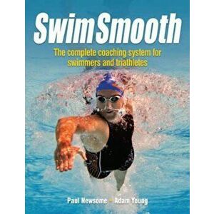 Swim Smooth, Paperback - Paul Newsome imagine