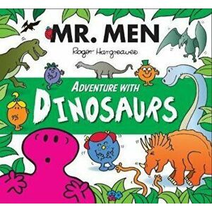Mr. Men Adventure with Dinosaurs, Paperback - Roger Hargreaves imagine