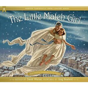 The Little Match Girl, Hardcover - Hans Christian Andersen imagine