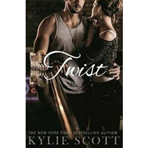 Twist, Paperback - Kylie Scott imagine