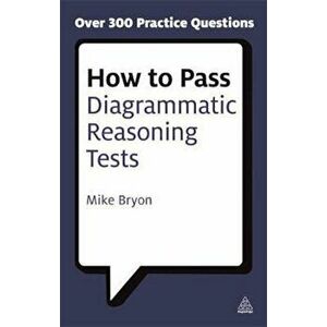 How to Pass Diagrammatic Reasoning Tests, Paperback - Mike Bryon imagine