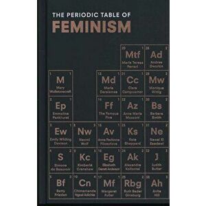 Periodic Table of Feminism, Hardcover - Marisa Bate imagine