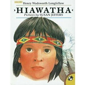Hiawatha, Hardcover - Henry Wadsworth Longfellow imagine