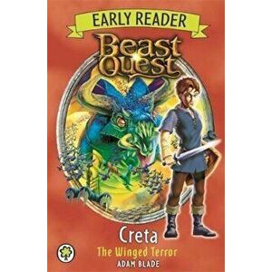 Beast Quest Early Reader: Creta the Winged Terror, Paperback - Adam Blade imagine