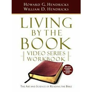 Living by the Book Video Series Workbook (20-Part Extended Version), Paperback - Howard G. Hendricks imagine