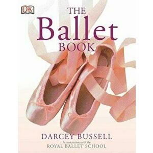 The Ballet Book, Paperback - Darcey Bussell imagine