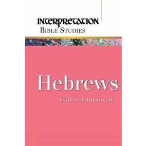 Hebrews, Paperback - Earl S. Jr. Johnson imagine