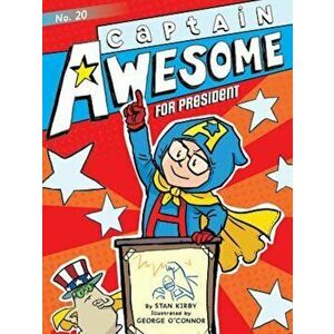 Captain Awesome for President, Hardcover - Stan Kirby imagine
