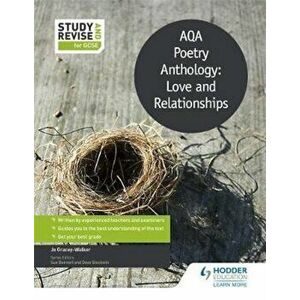 Study and Revise: AQA Poetry Anthology: Love and Relationshi, Paperback - Jo Gracey Walker imagine