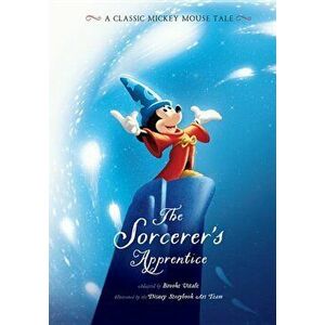 The Sorcerer's Apprentice: A Classic Mickey Mouse Tale, Hardcover - Disney Book Group imagine
