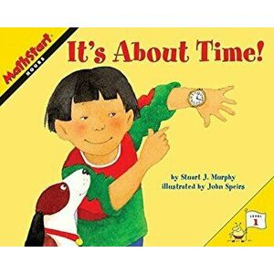 It's about Time!, Paperback - Stuart J. Murphy imagine