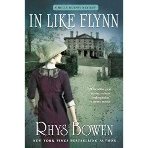 In Like Flynn: A Molly Murphy Mystery, Paperback - Rhys Bowen imagine