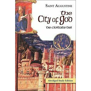 The City of God, Abridged Study Edition, Paperback - William Babcock imagine