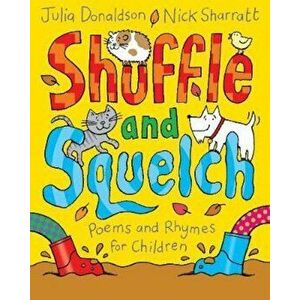 Shuffle and Squelch, Paperback - Julia Donaldson imagine