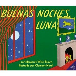 Buenas Noches Luna, Paperback - Margaret Wise Brown imagine