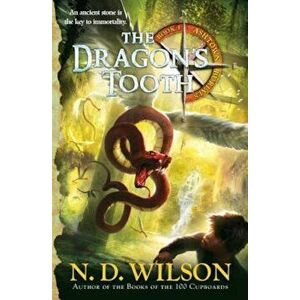 The Dragon's Tooth, Paperback - N. D. Wilson imagine