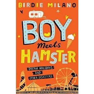 Boy Meets Hamster, Paperback - Birdie Milano imagine