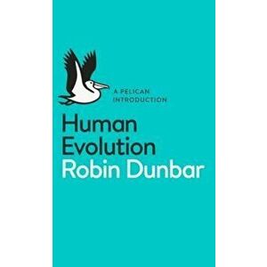 Human Evolution, Paperback - Robin Dunbar imagine