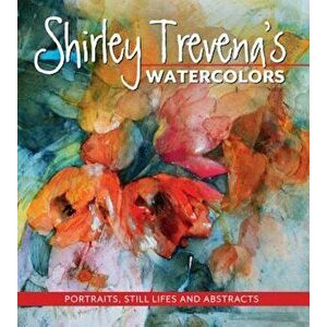 Shirley Trevena's Watercolors, Hardcover - Shirley Trevena imagine