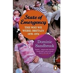 State of Emergency, Paperback - Dominic Sandbrook imagine