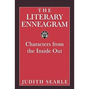 The Literary Enneagram: Characters from the Inside Out, Paperback - Judith Searle imagine