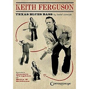 Keith Ferguson - Texas Blues Bass, Paperback - Detlef Schmidt imagine