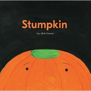 Stumpkin, Hardcover - Lucy Ruth Cummins imagine