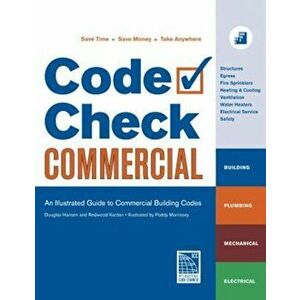Code Check Commercial: An Illustrated Guide to Commercial Building Codes, Paperback - Redwood Kardon imagine