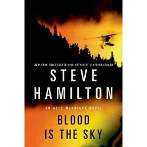 Blood Is the Sky, Paperback - Steve Hamilton imagine
