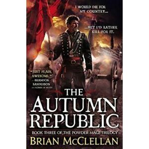 The Autumn Republic, Paperback - Brian McClellan imagine