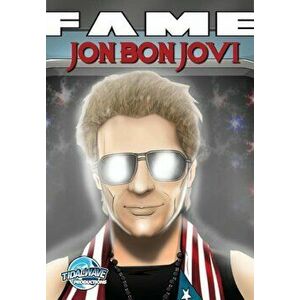 Fame: Bon Jovi, Paperback - Jayfri Hashim imagine